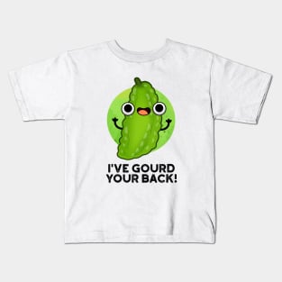 I've Gourd Your Back Cute Veggie Pun Kids T-Shirt